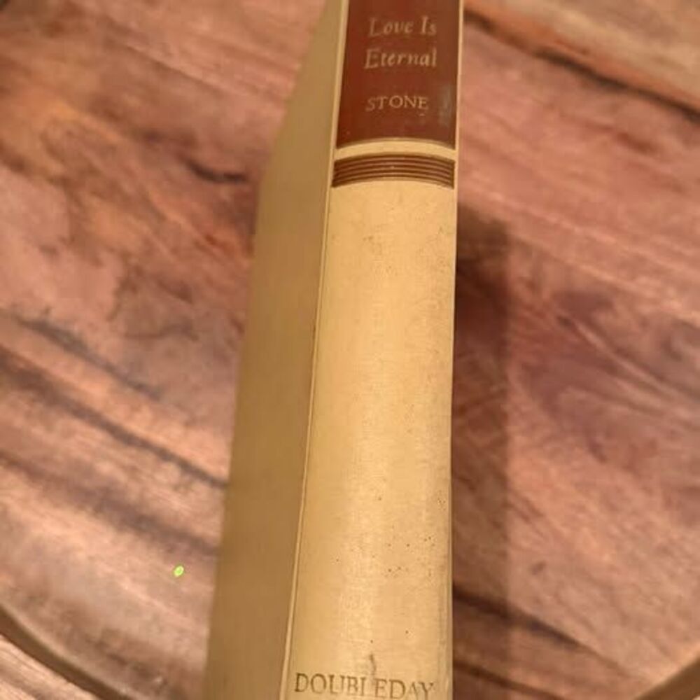 Love Is Eternal by Irving Stone - Doubleday Edition